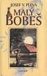 Josef V. Pleva - Mal Bobe